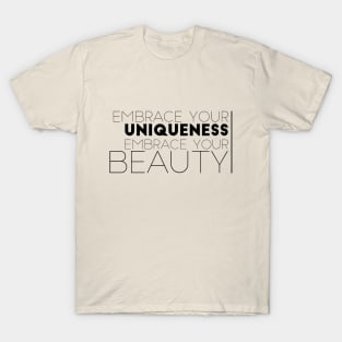 Embrace Your Uniqueness, Embrace Your Beauty T-Shirt